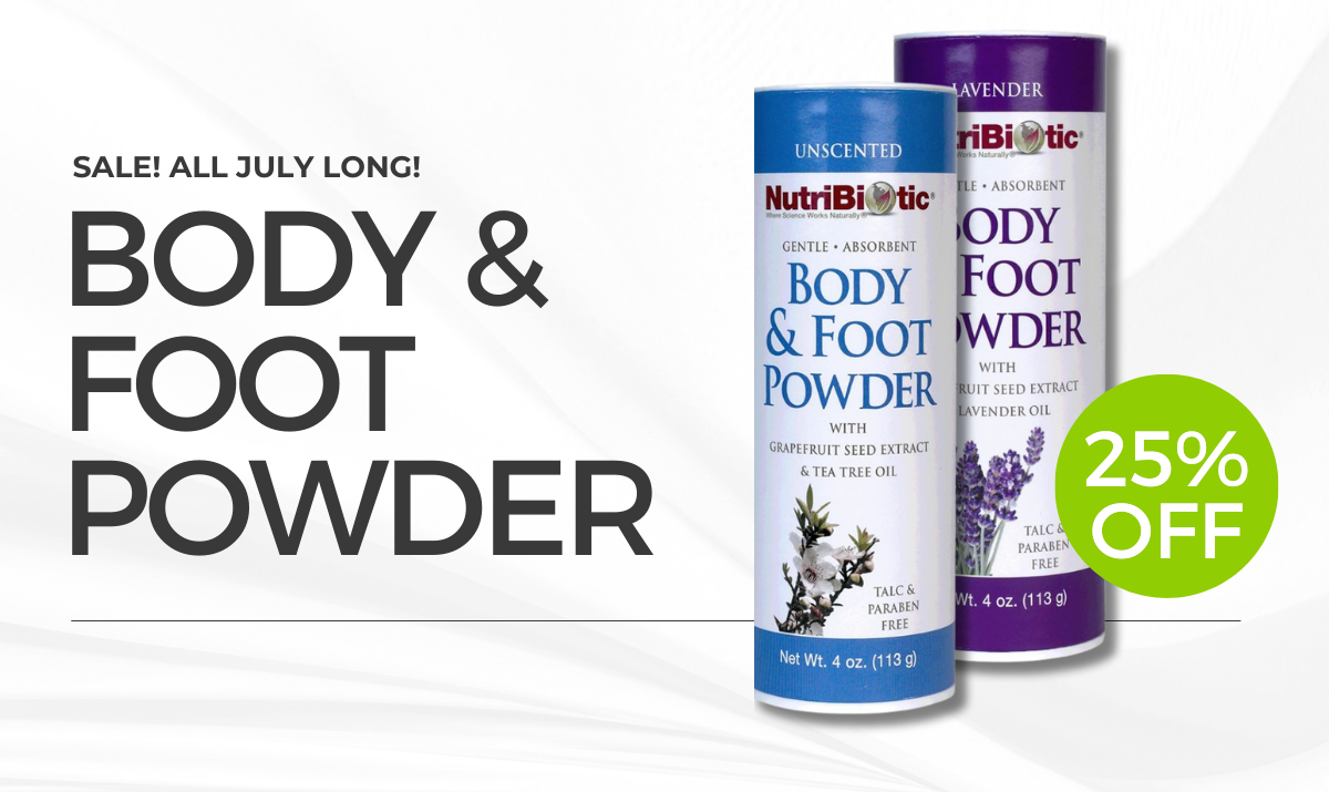 25% Off Body & Foot Powder! | OFFER VALID JULY 1-31, 2025